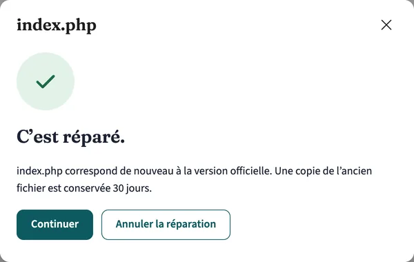 Fenêtre « C’est réparé » : le fichier correspond de nouveau à la version officielle, une copie de l’ancien fichier est conservée 30 jours